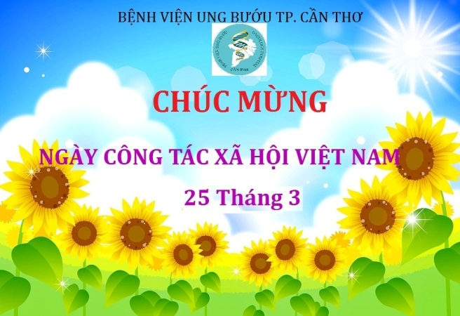Kỷ niệm ngày Công tác xã hội Việt Nam tại Bệnh viện Ung Bướu Cần Thơ